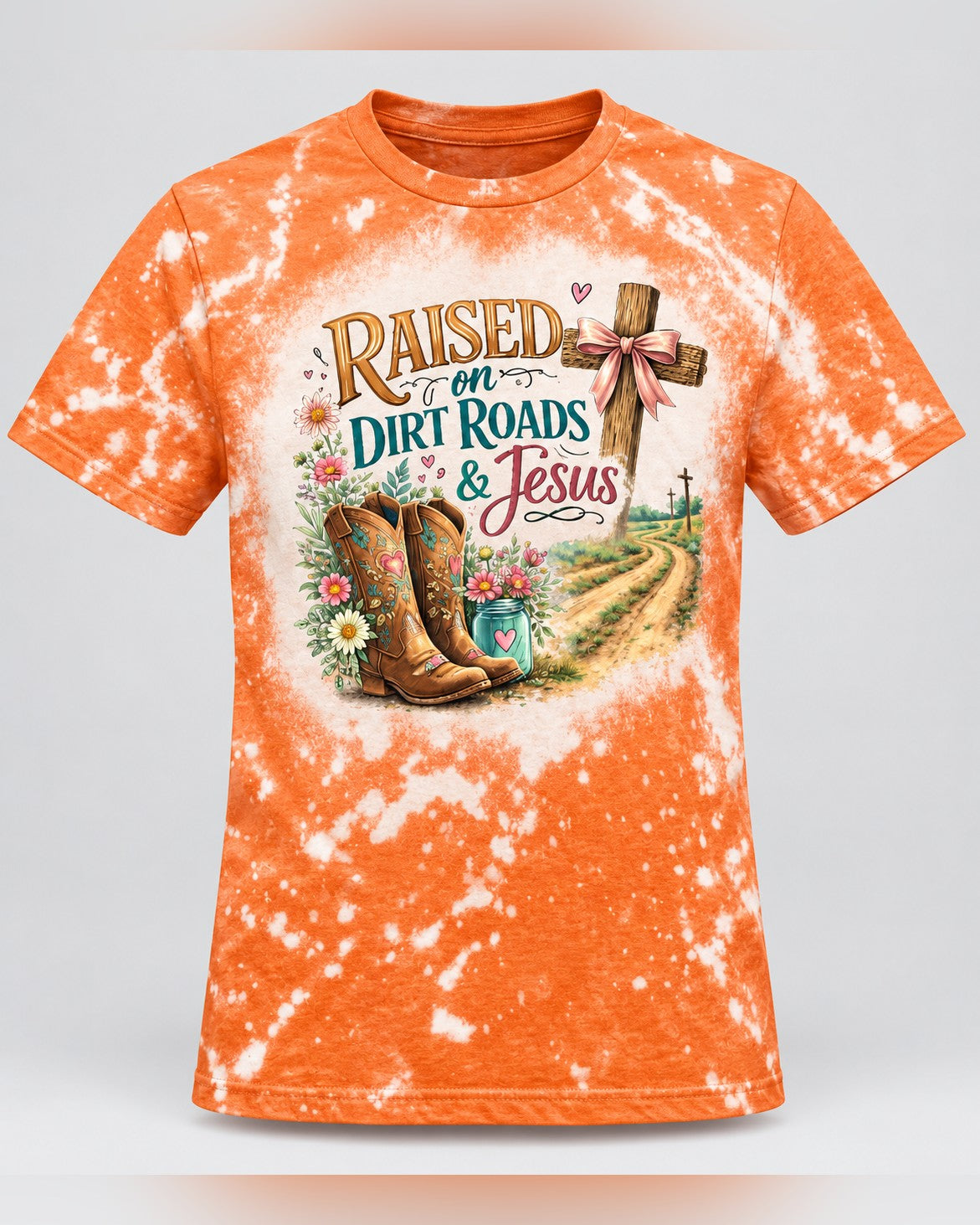 Raised on Dirt Roads and Jesus Tee