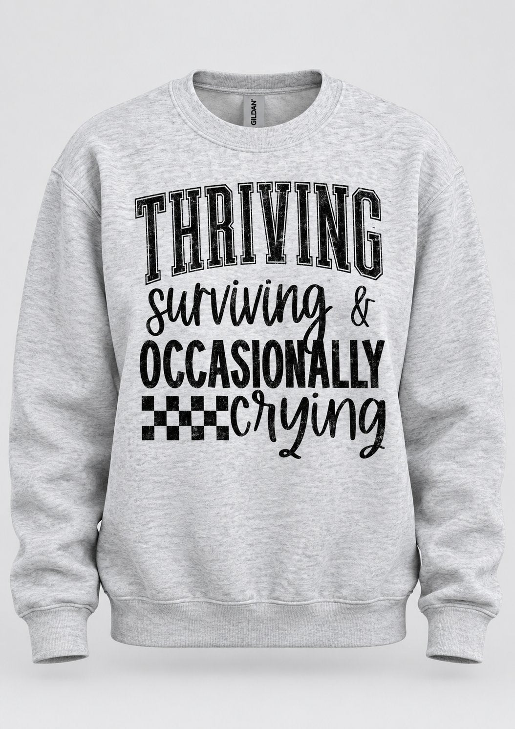 Thriving and Surviving Sweatshirt
