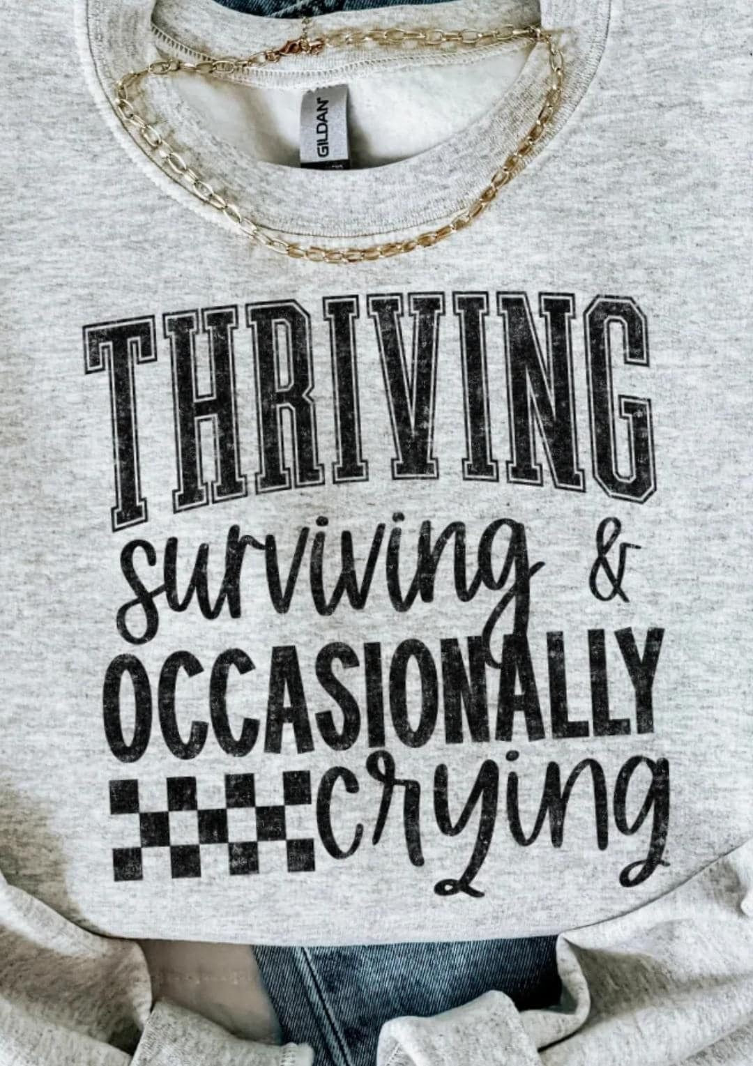 Thriving and Surviving Sweatshirt