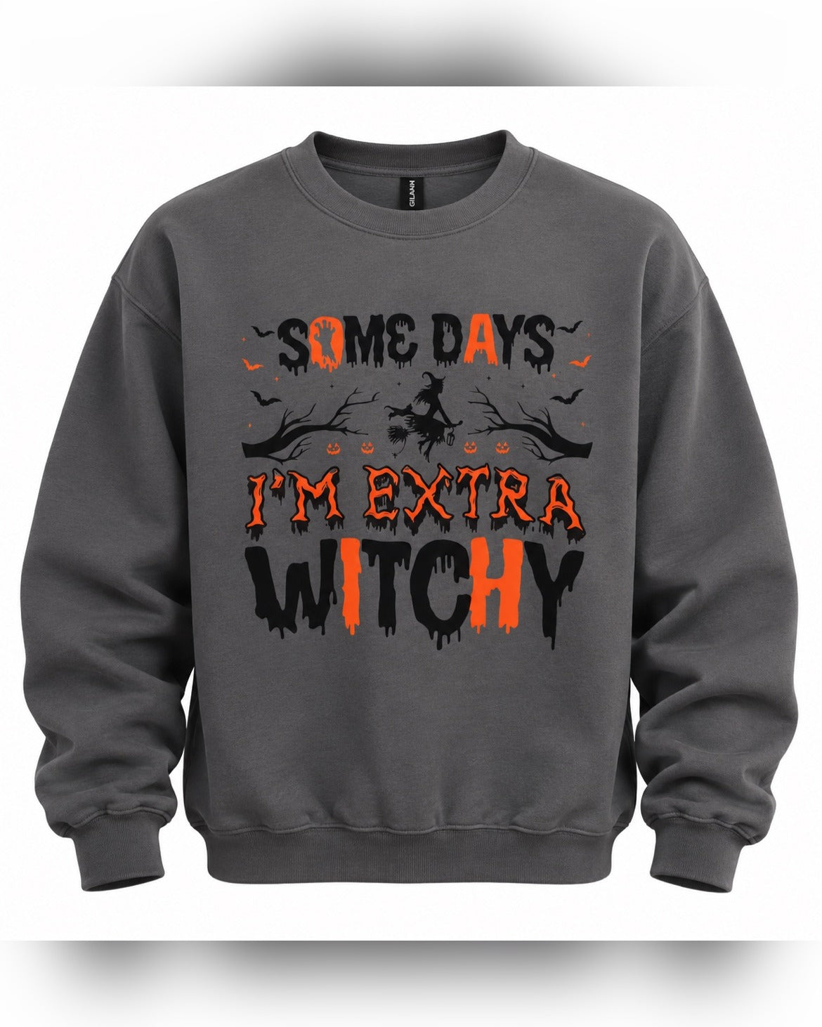 Some Days I'm Extra Witchy Sweatshirt