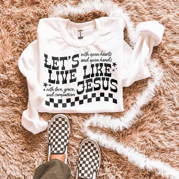 Live Like Jesus Sweatshirt