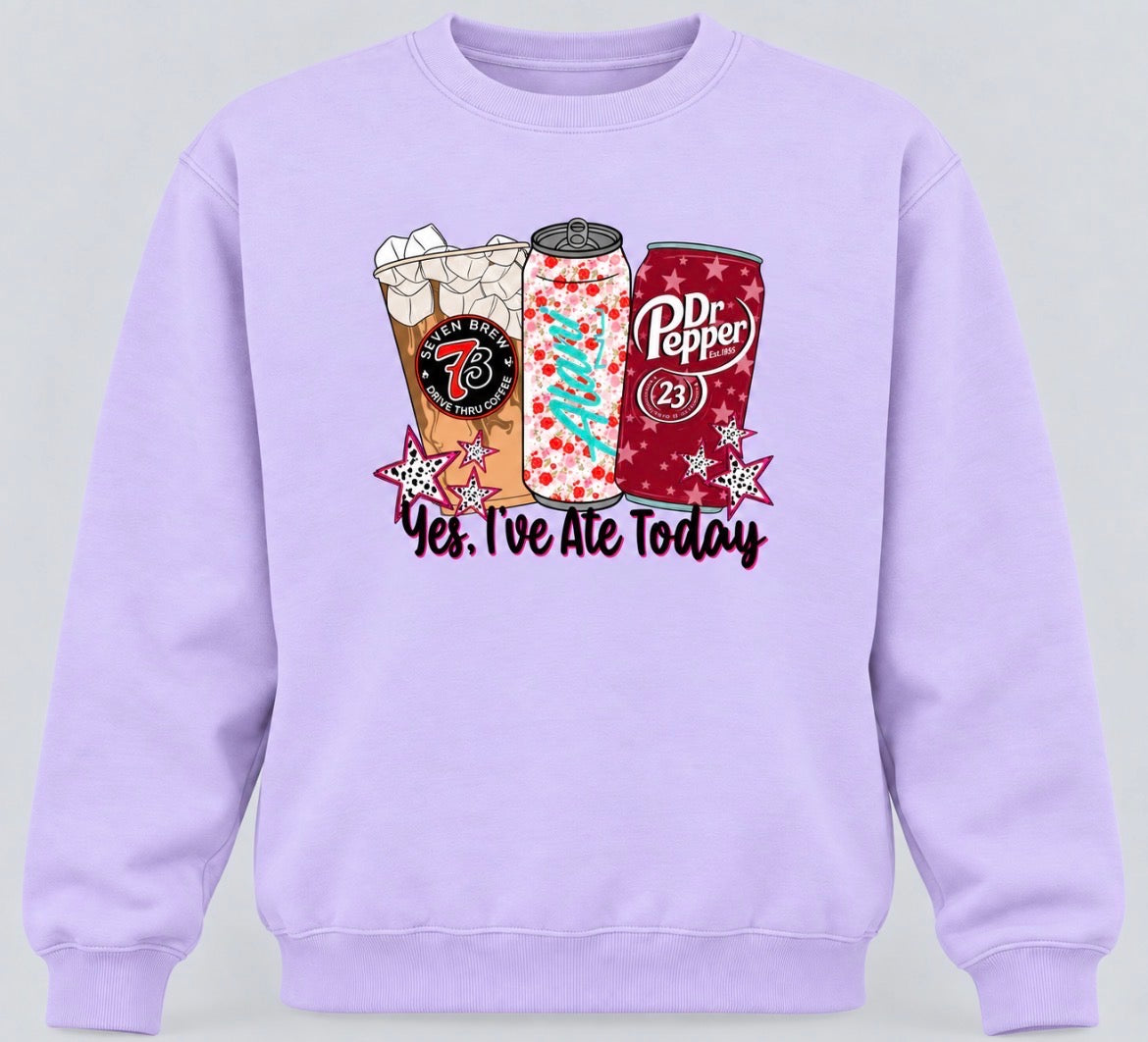 Yes I've Ate Today Sweatshirt