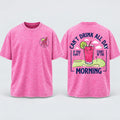 Can't Drink All Day Tee