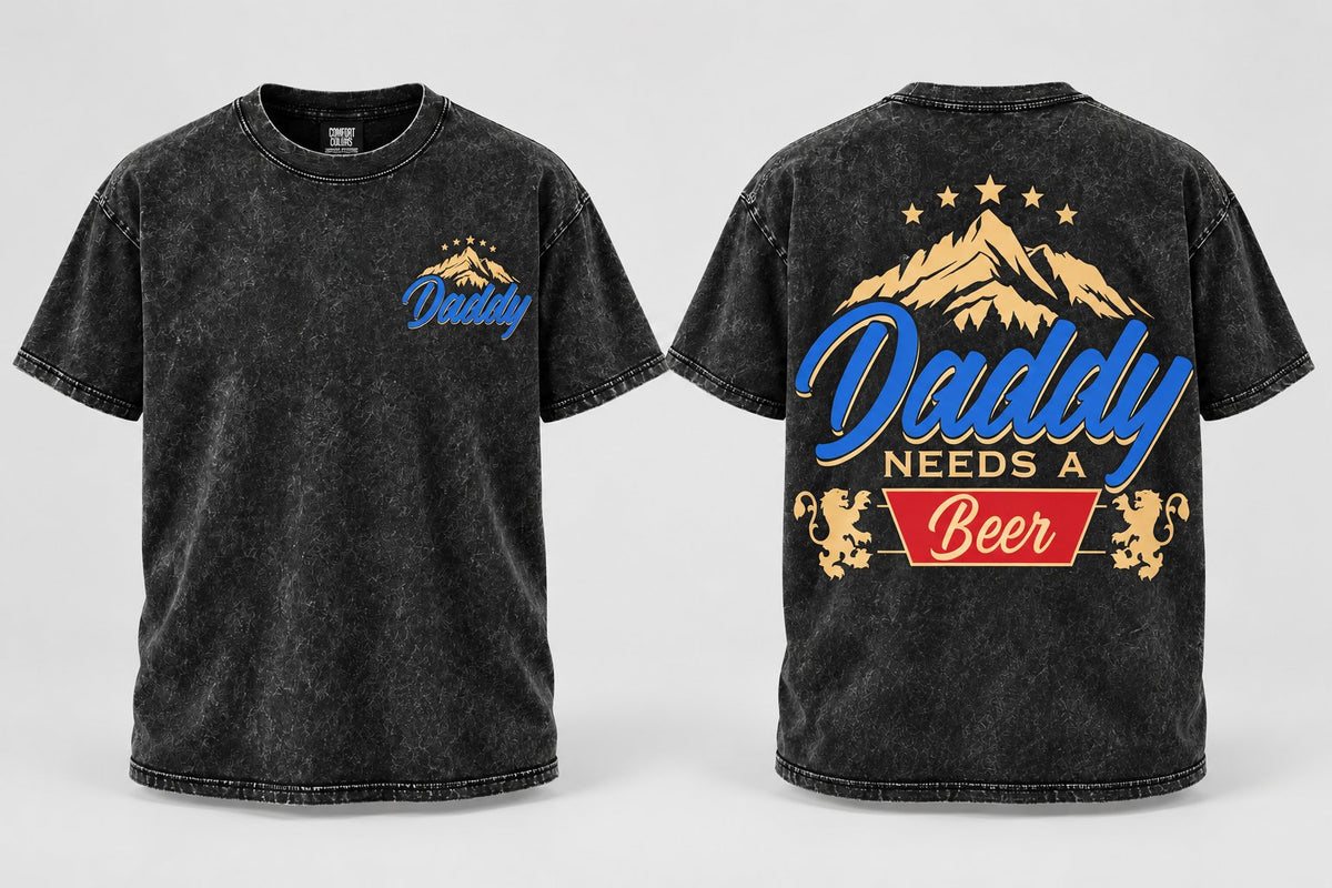 Daddy Needs A Beer tee new design
