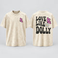 Love Like Dolly Tee