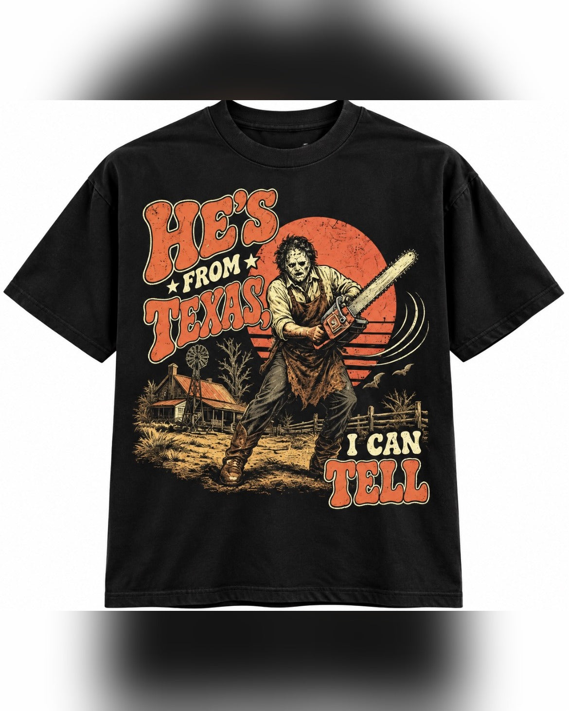 He's From Texas I Can Tell Horror Tee